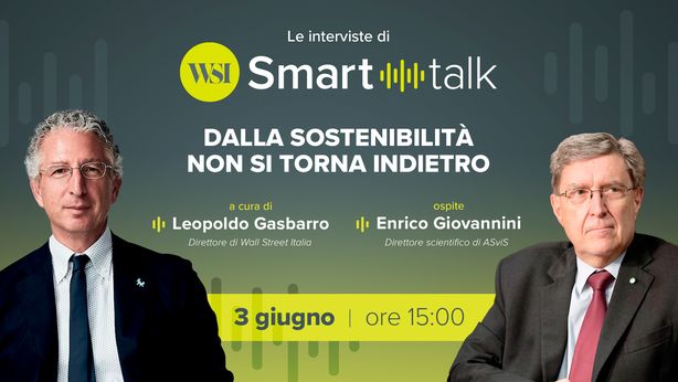 Dalla sostenibilità non si torna indietro: oggi Enrico Giovannini alle 15 a Smart Talk