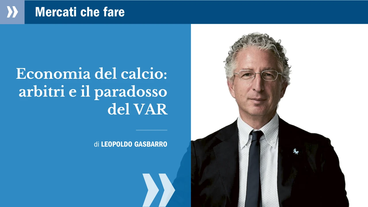 Economia del calcio, arbitri e il paradosso del VAR