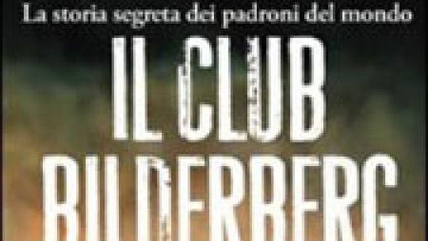 Bilderberg: massoni, lobbysti e assetati di potere. Al via il meeting (quasi) segreto
