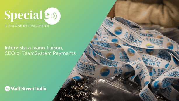 Salone dei Pagamenti, Luison (TeamSystem) e le soluzioni innovative dell’azienda
