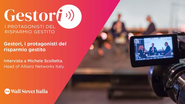 Gestori, i protagonisti del risparmio gestito: Michele Scolletta (AllianzGI)