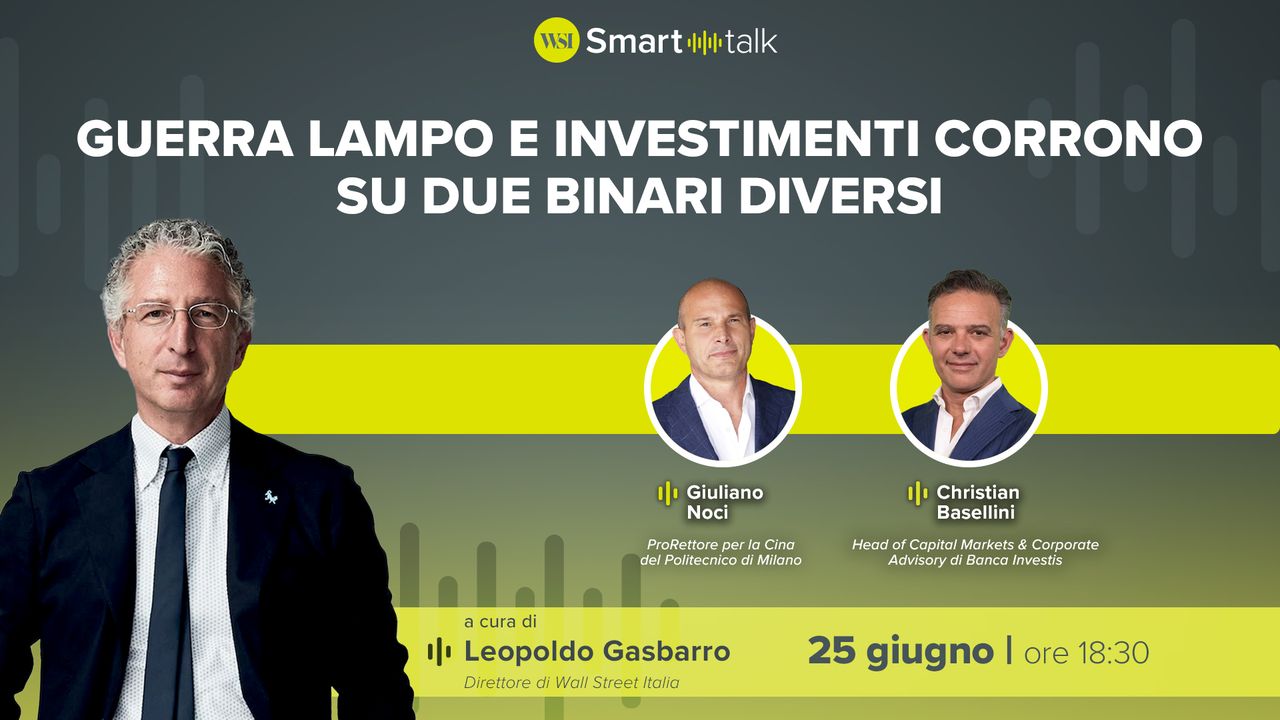 Geopolitica e investimenti corrono su binari diversi, Basellini e Noci oggi alle 18:30 a Smart Talk