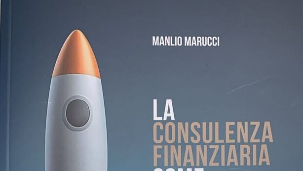 La consulenza finanziaria come professione, il nuovo libro di Marucci