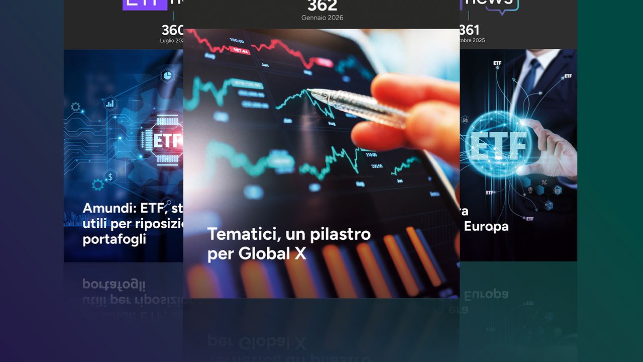 Online il numero di gennaio di “ETF News” – Tematici, un pilastro per Global X