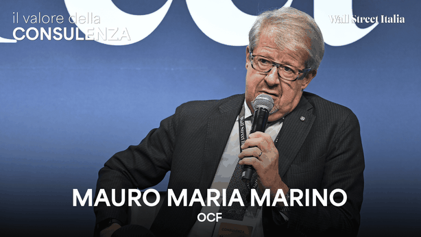 Il valore della consulenza 2026, Mauro Maria Marino (OCF) e lo switch da risparmi a investimenti