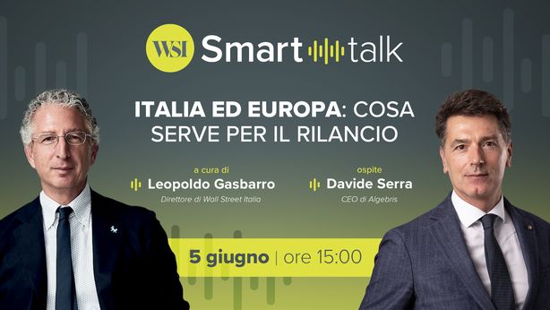 WSI Smart Talk – Italia ed Europa: cosa serve per il rilancio