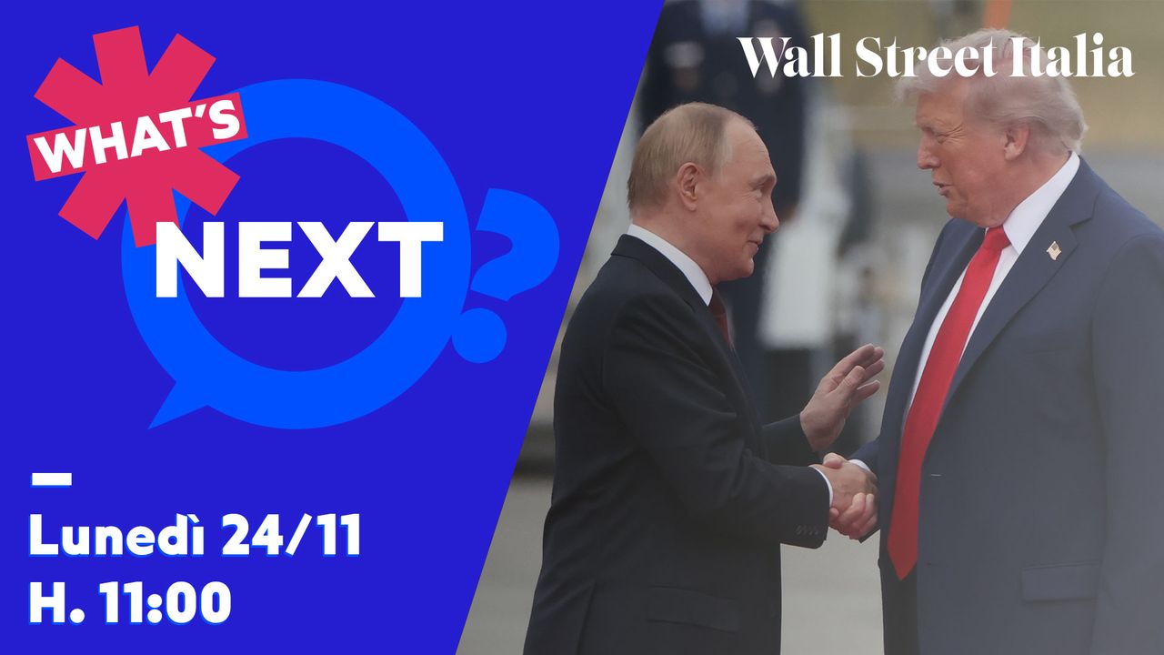 “What’s Next?”, oggi alle 11 focus su mercati e possibile fine della guerra