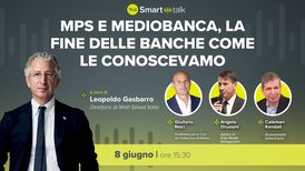 MPS e Mediobanca, la fine delle banche come le conoscevamo. Lunedì il focus a Smart Talk
