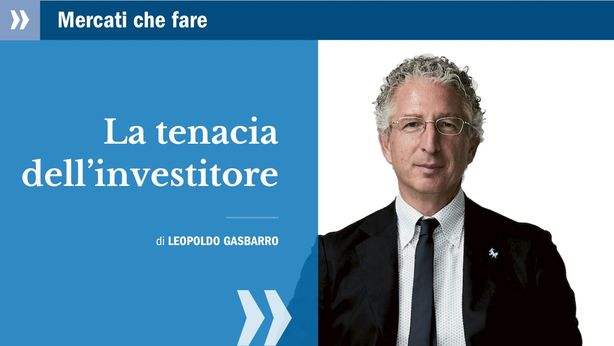 La tenacia dell’investitore, da “Mercati che fare”