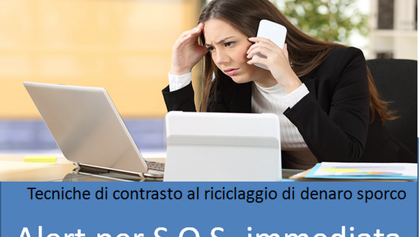 Antiriciclaggio: SOS prima di compiere l’operazione, quando, come e perché