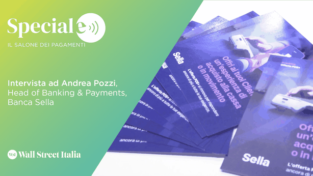 Salone dei Pagamenti, Pozzi (Sella) e la crescita necessaria del digitale in Italia