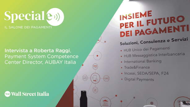 Salone dei Pagamenti, Raggi (Aubay Italia) e l’evoluzione rapida del settore