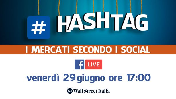 #Hashtag, i mercati secondo i social: Usa-Europa-Cina, chi paga il dazio più alto?