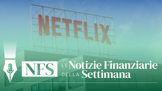 Netflix compra Warner Bros, stop Bce al Governo sull’oro e spread ai minimi dal 2009