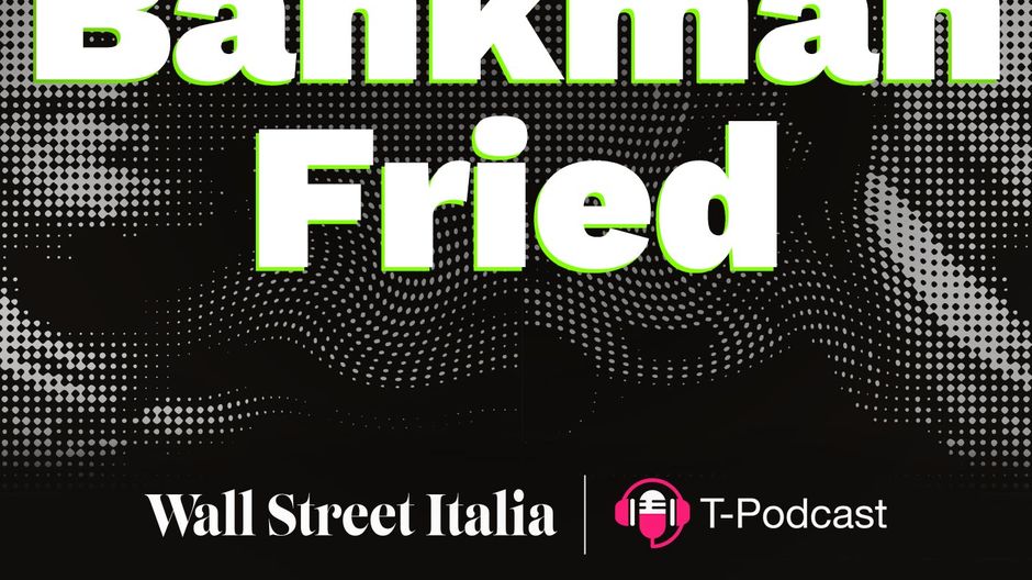 “Storie Vere, Soldi Falsi”: l’ascesa e la caduta del Re delle criptovalute Sam Bankman-Fried