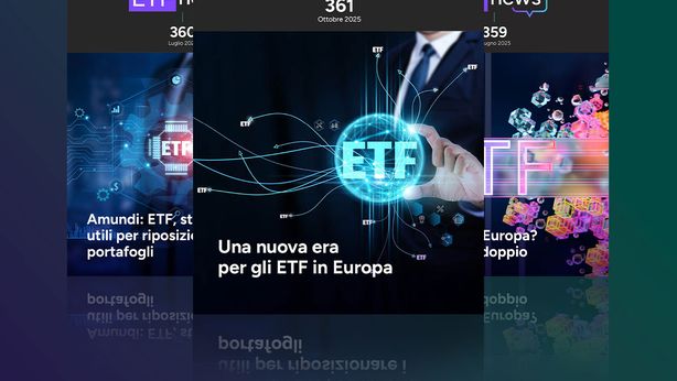 Online il numero di ottobre di “ETF News” – Una nuova era per gli ETF in Europa