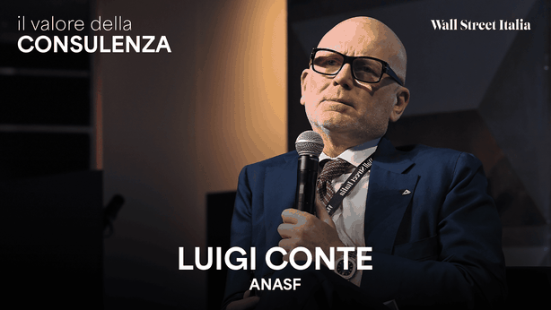 Il valore della consulenza 2026, Luigi Conte (Anasf) e la guida agli investitori per il futuro