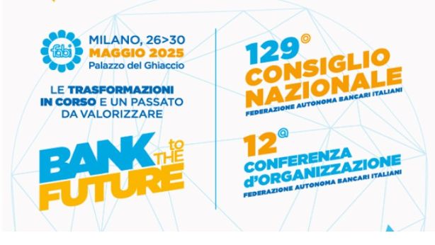 Banche, la Fabi riunisce a Milano i vertici del credito. Quale futuro per il settore