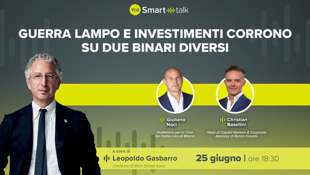 WSI Smart Talk – Guerre lampo e investimenti corrono su due binari diversi