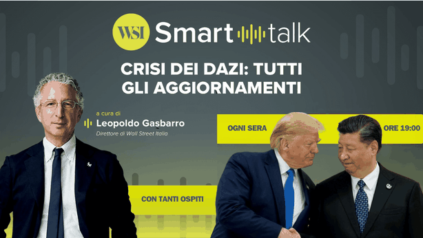 WSI Smart Talk – Crisi dazi: tutti gli aggiornamenti