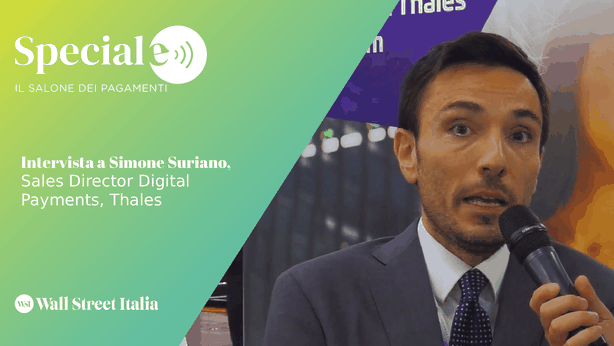 Salone dei Pagamenti, Suriano (Thales) e l’evoluzione rapida dei wallet digitali