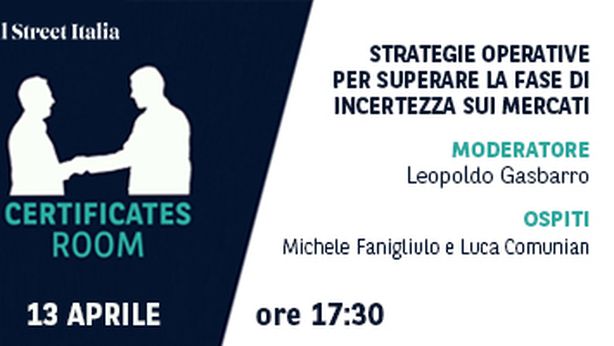 Certificates Room: strategie operative per superare la fase di incertezza sui mercati