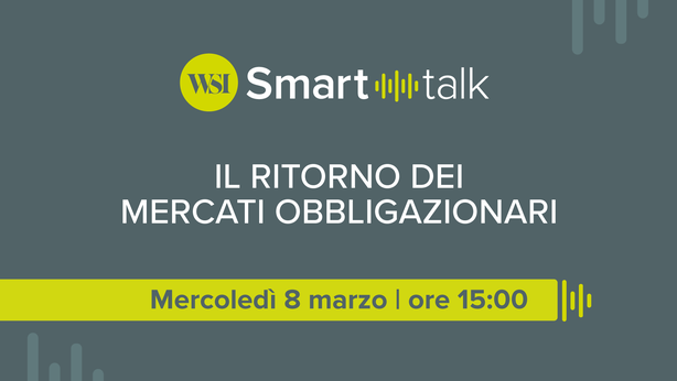 WSI Smart Talk – Il ritorno dei mercati obbligazionari