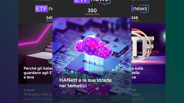 Online il numero di settembre di “ETF News”: HANetf e la sua strada nei tematici