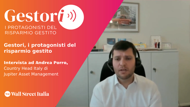 Gestori, Porro (Jupiter AM) e la resilienza dei portafogli a gestione attiva
