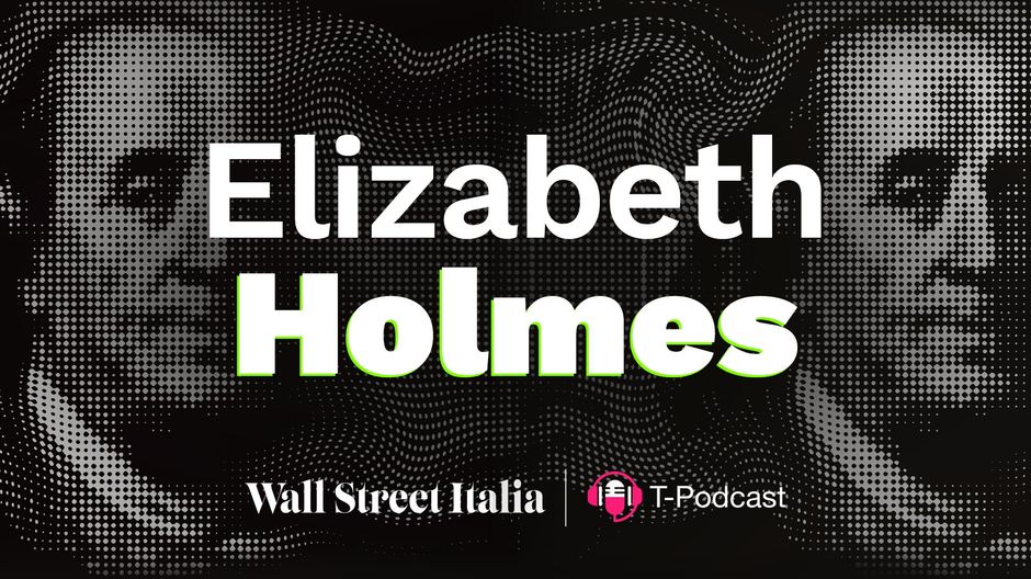 “Storie Vere, Soldi Falsi”: Elizabeth Holmes, la miliardaria che voleva rivoluzionare la medicina