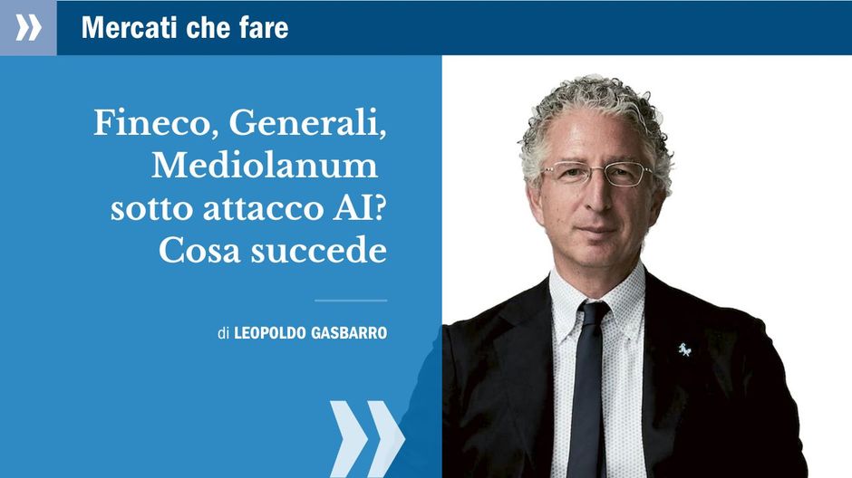 La paura fa.. “Altruist e Tuio”. Fineco, Generali Mediolanum sotto attacco AI. Cosa succede?