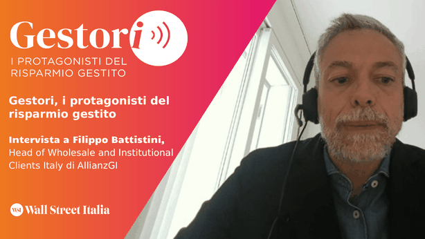 Gestori, Battistini (AllianzGI) e le opportunità di mercato in Oriente