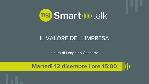 WSI Smart Talk in diretta alle 15: “Il valore dell’impresa”