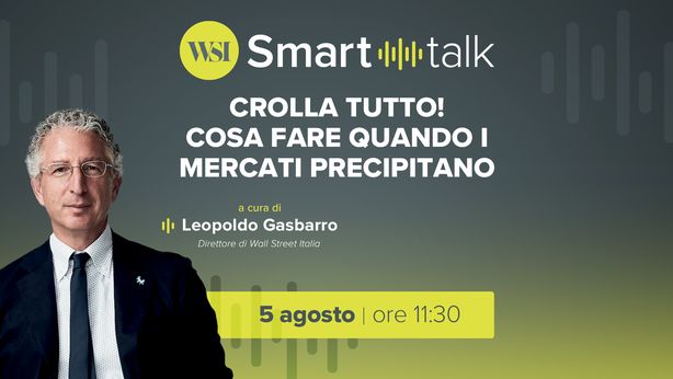 Speciale “WSI Smart Talk” | Cosa fare quando i mercati precipitano?