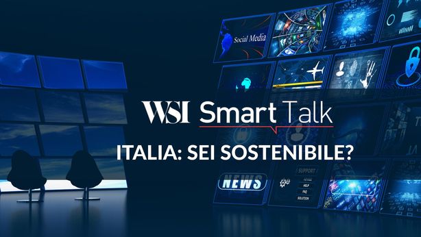 WSI Smart Talk: Italia, Sei sostenibile? Segui la diretta alle ore 15