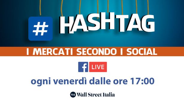 #Hashtag, i mercati secondo i social – Tira più il Pil o la politica?