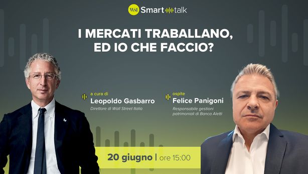 WSI Smart Talk – I mercati traballano, ed io che faccio?